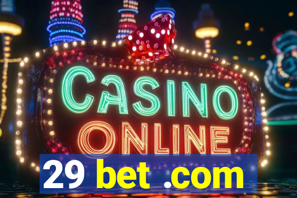 29 bet .com